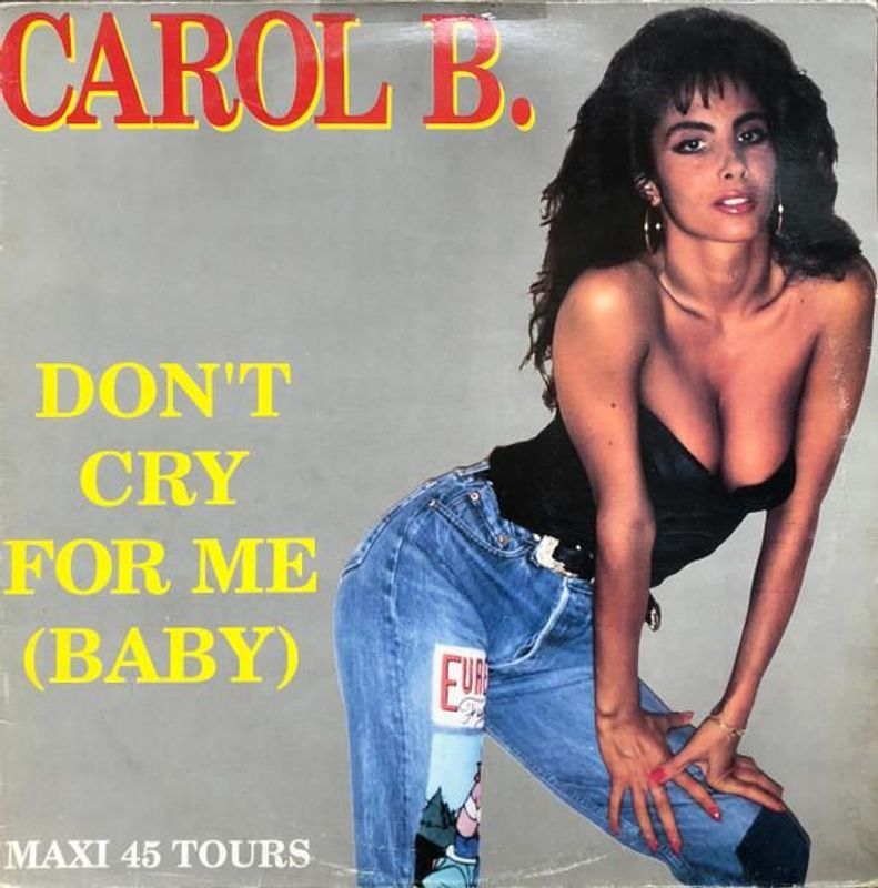Carol B. Don't Cry For Me (Baby) 12"Vinyl (Electronic) - Image 1