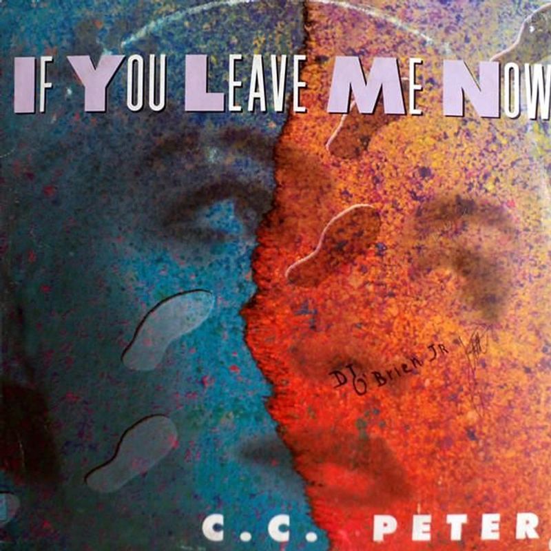 C.C. Peter If You Leave Me Now 12"Vinyl (Electronic) - Image 1