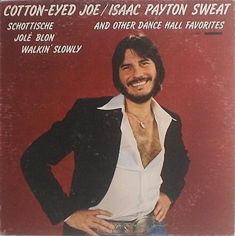 Isaac Payton Sweat Cotton-Eyed Joe And Other Dance Hall Favorites 12"Vinyl (Folk) - Image 1